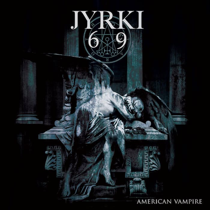 Jyrki 69 - American Vampire